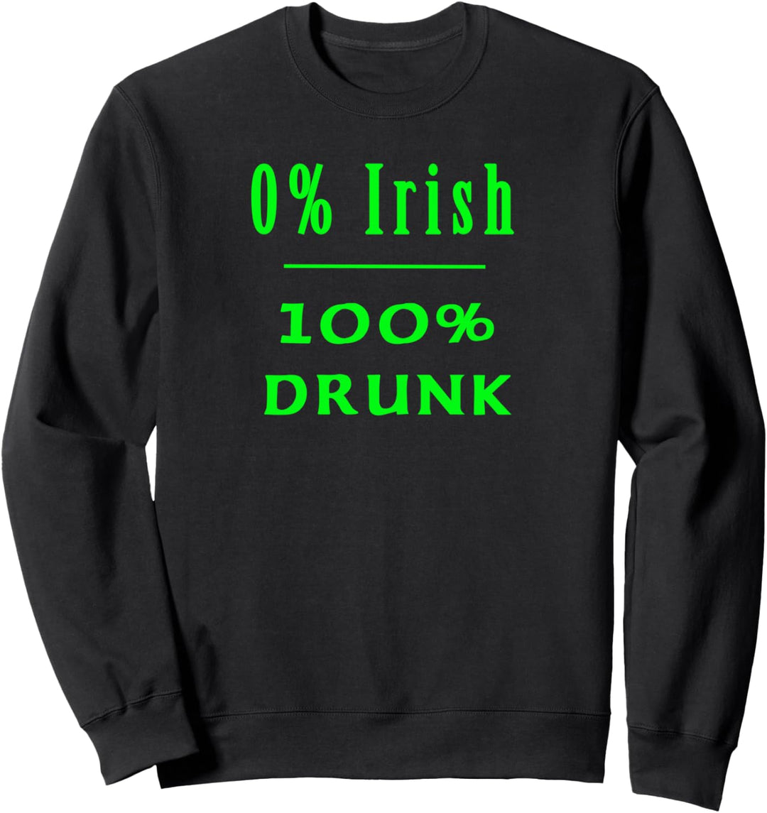 Funny Irish St Paddy's Day Sweatshirt