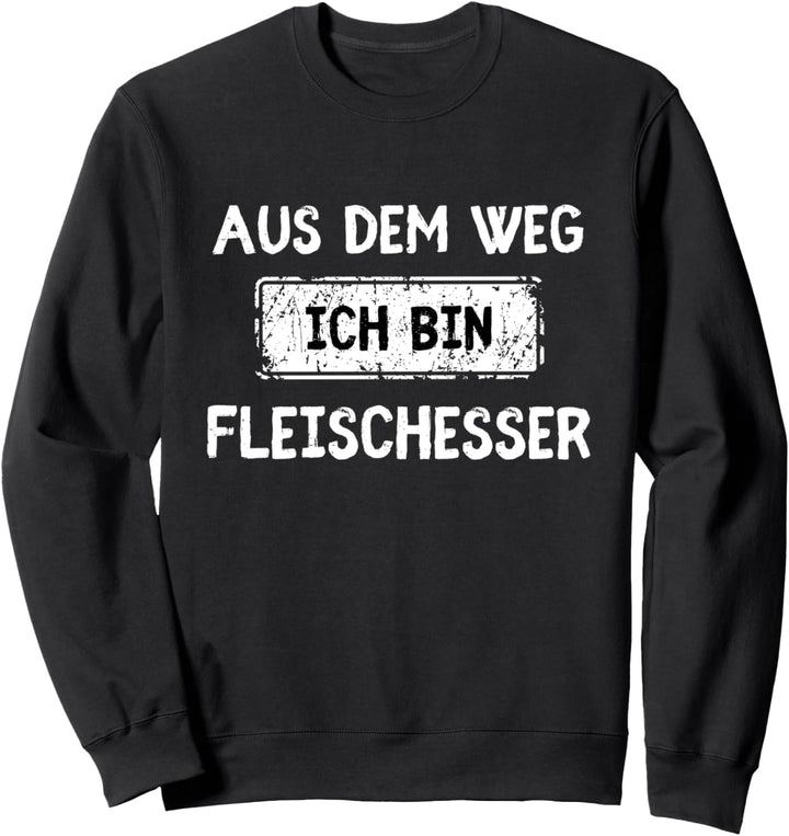 Aus dem Weg ich bin Fleischesser Sweatshirt