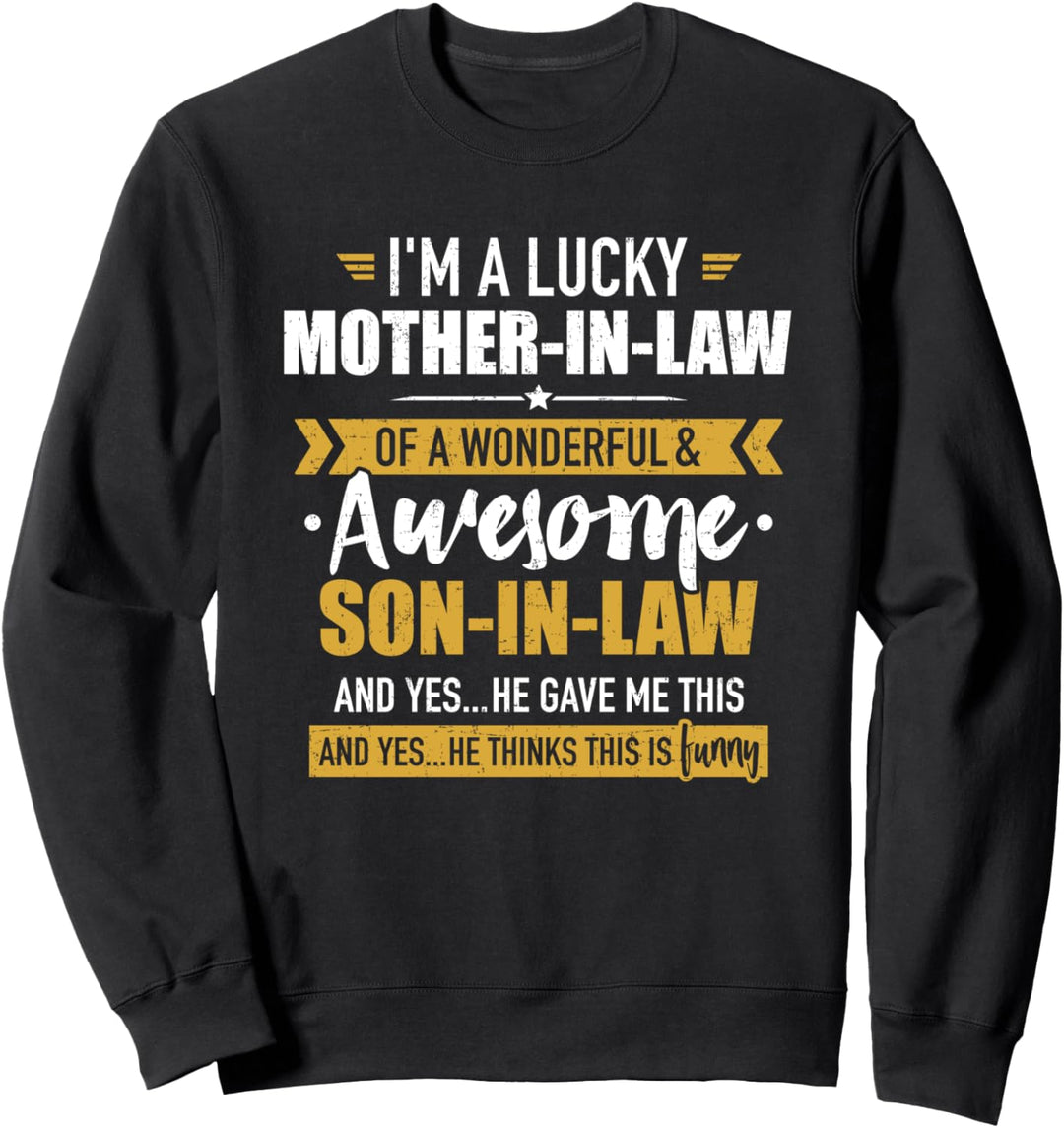 Schwiegermutter Schwiegersohn lustiger Spruch Sweatshirt