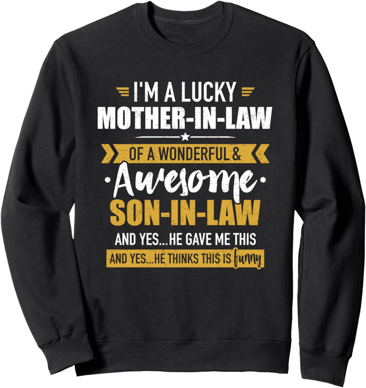 Schwiegermutter Schwiegersohn lustiger Spruch Sweatshirt