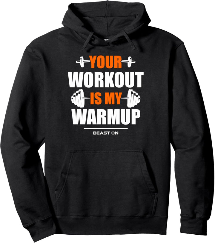 Your Workout is Warmup Orange Gym Fitness Bodybuilding Gain Pullover Hoodie