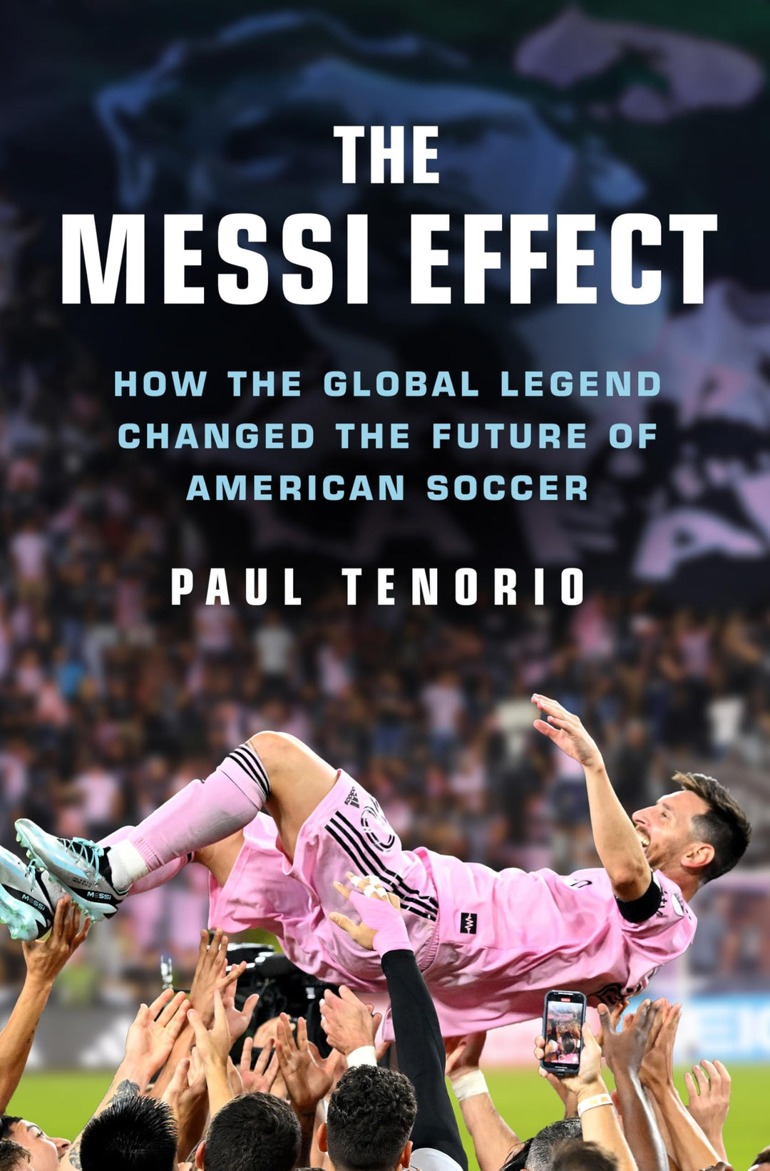 The Messi Effect: How the Global Legend Changed the Future of American Soccer, Gebundenes Buch