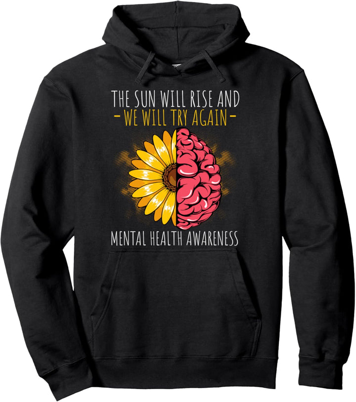 Sun Will Rise Mental Health Psychische Mentale Gesundheit Pullover Hoodie