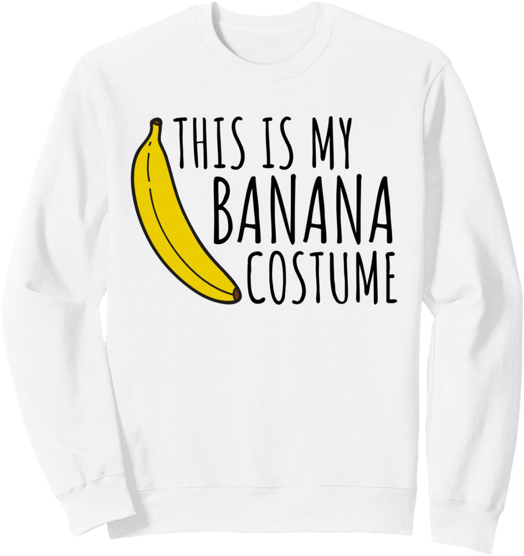 This Is My Banana Costume Das Ist Mein Bananen Kostüm Banane Sweatshirt