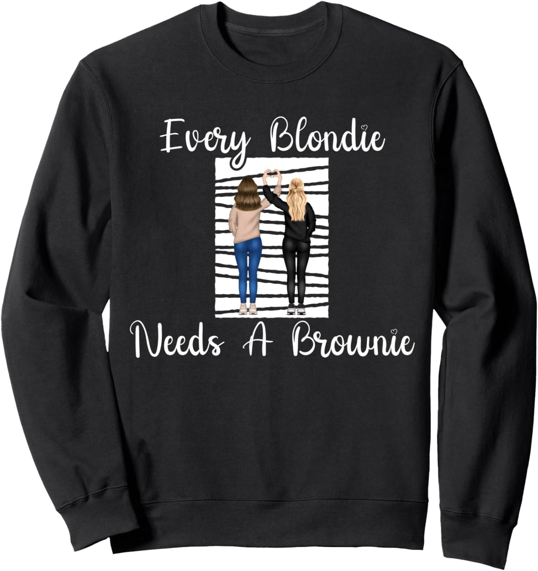 Every Blondie Needs A Brownie Sweatshirt