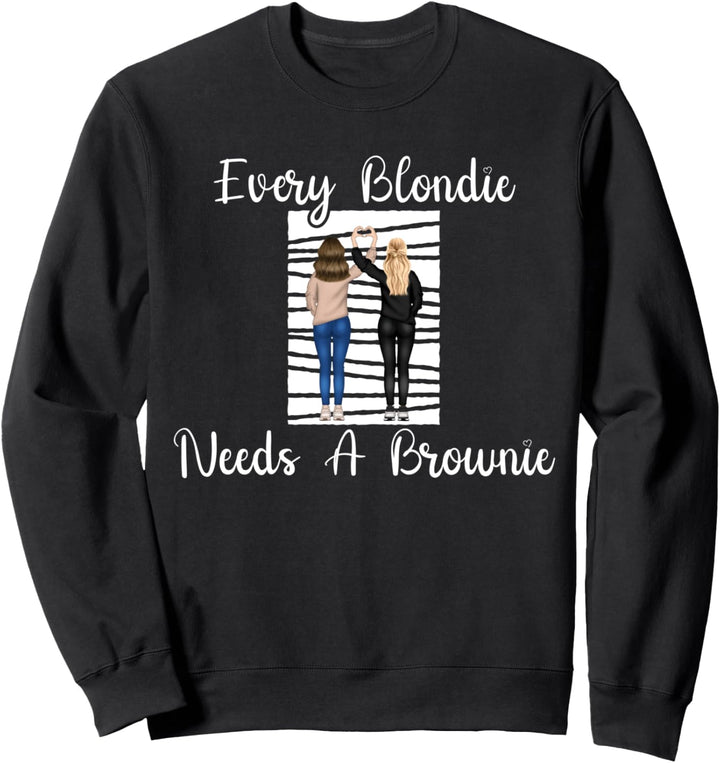 Every Blondie Needs A Brownie Sweatshirt