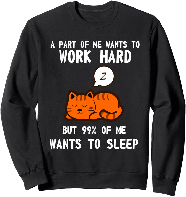 Faul Katze Schlafen Müde Arbeit Motivation Sweatshirt