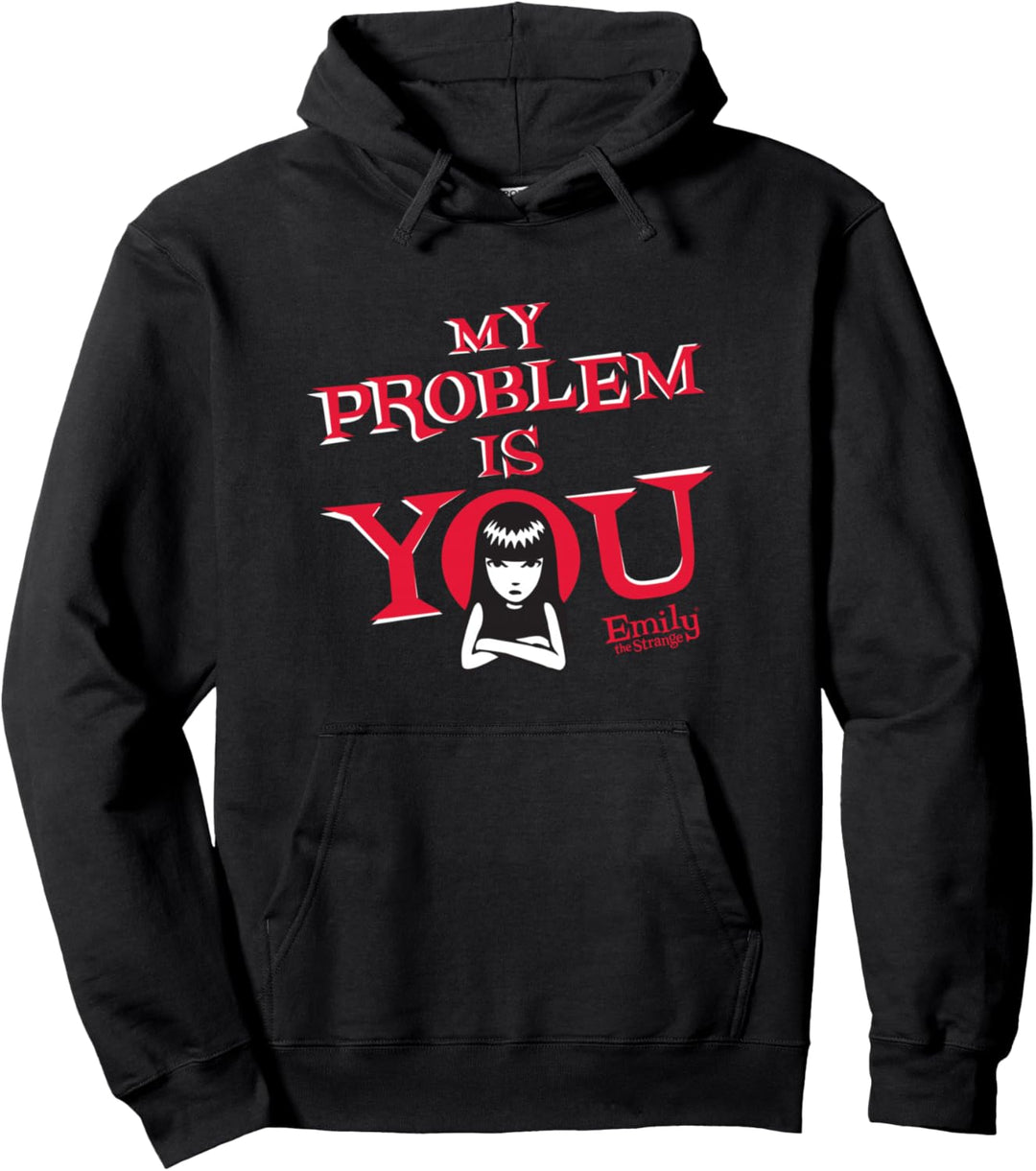 Emily The Strange My Problem Is You Pullover Hoodie