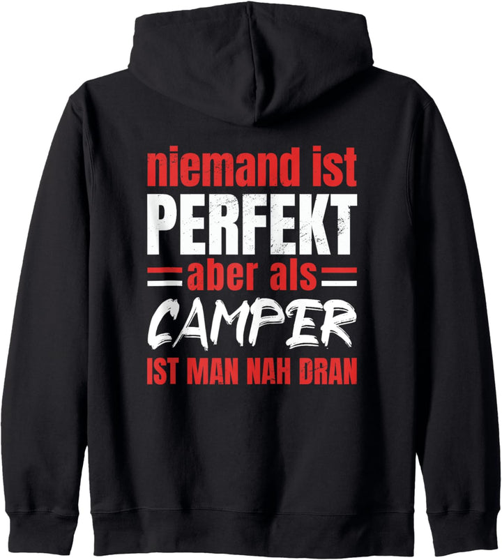 Niemand ist perfekt, aber als Camper ist man nah dran Kapuzenjacke