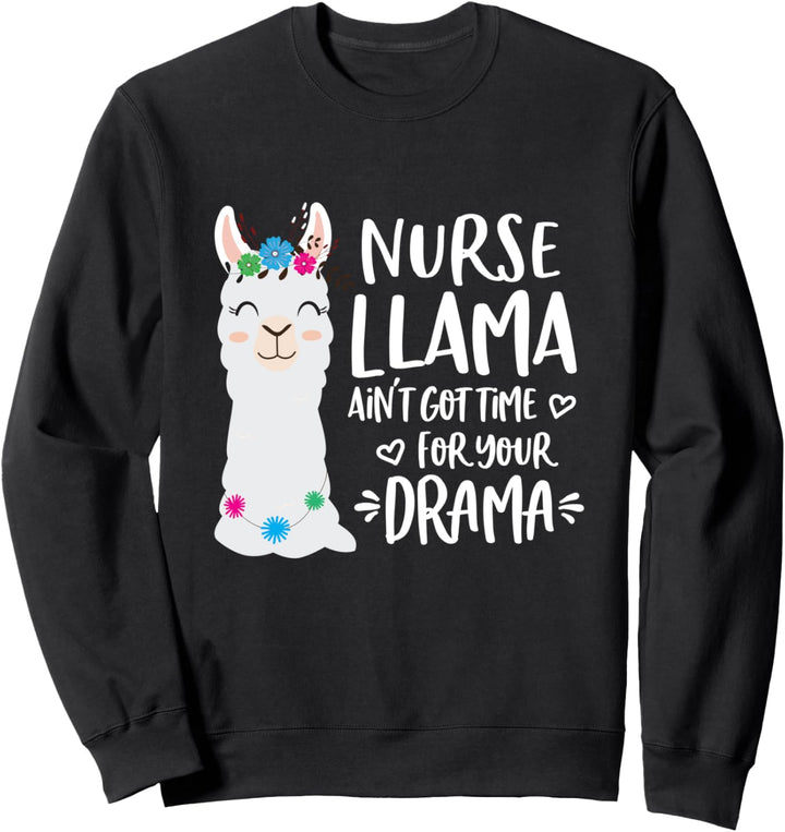 Nurse Llama Drama Alpaca Sweatshirt