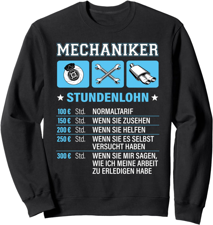 Mechaniker Stundenlohn KFZ-Mechatroniker KFZ-Mechaniker Sweatshirt