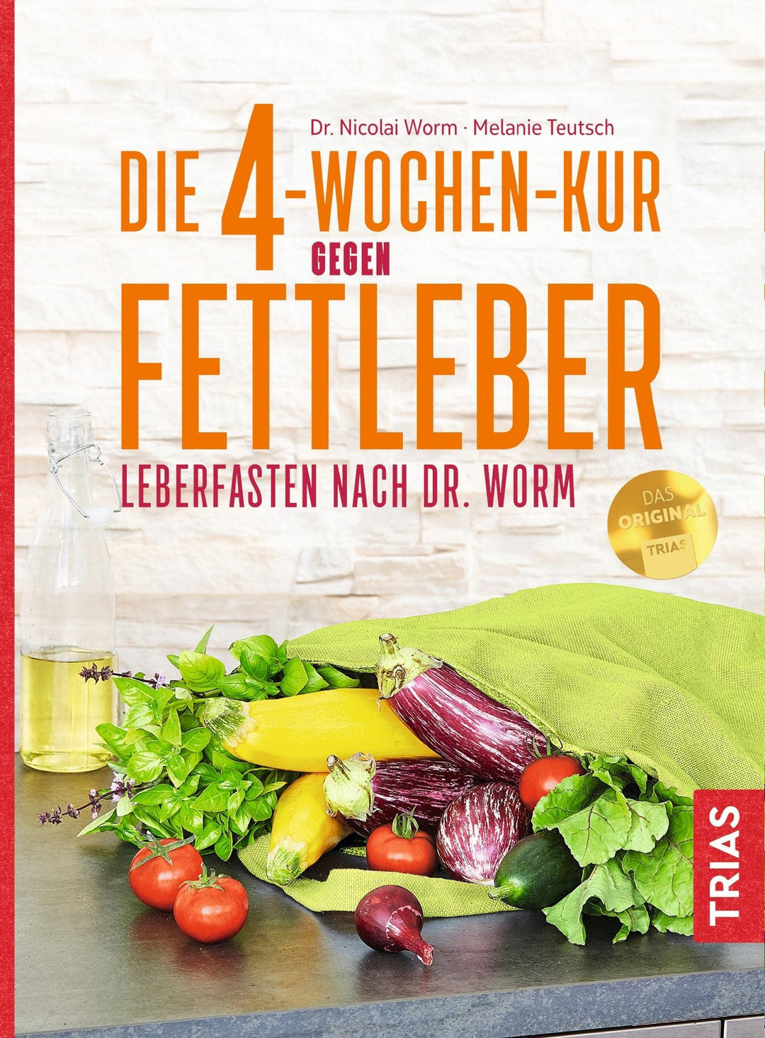 Die 4-Wochen-Kur gegen Fettleber: Leberfasten nach Dr. Worm, Taschenbuch