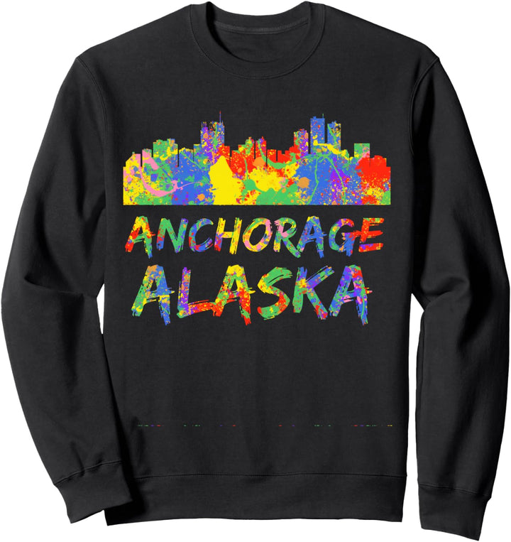 Anchorage Alaska City Skyline Art Colorful Anchorage Skyline Sweatshirt