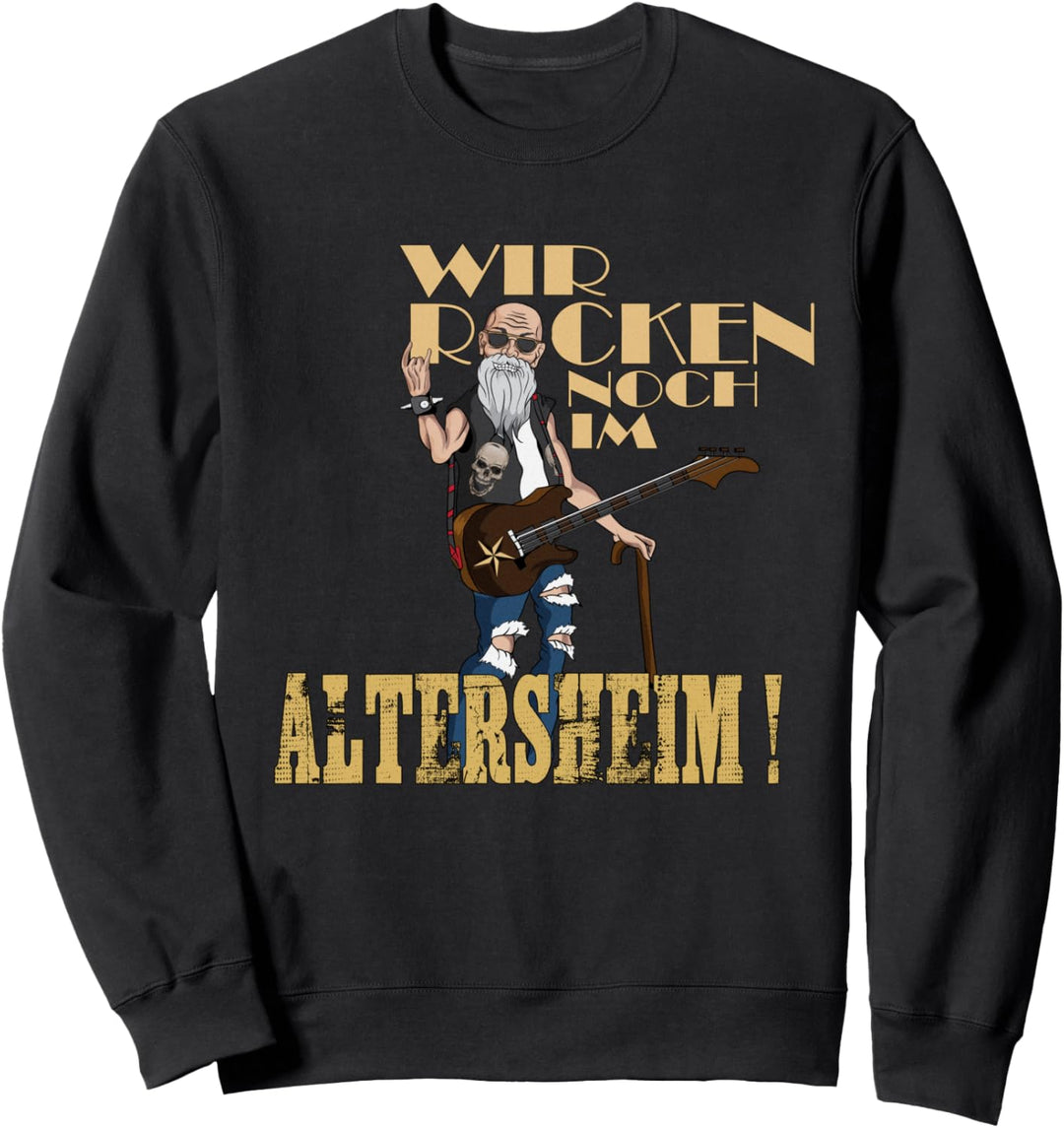Heavy Metal Musik wir rocken das Altenheim Musiker im alter Sweatshirt