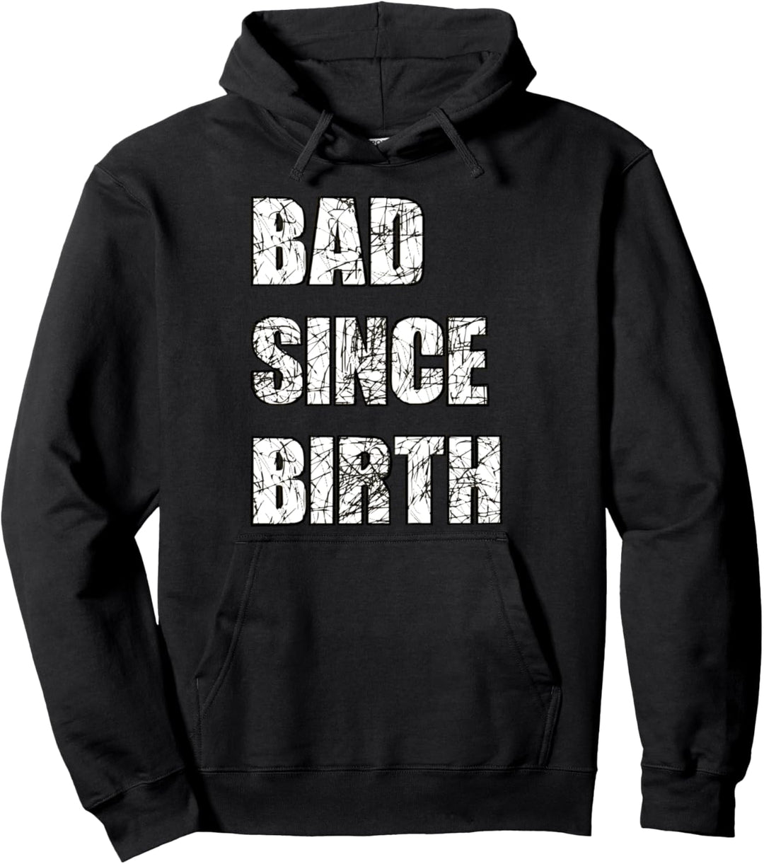 Schlecht seit Geburt Design für Jugendliche, Jugendliche Pullover Hoodie