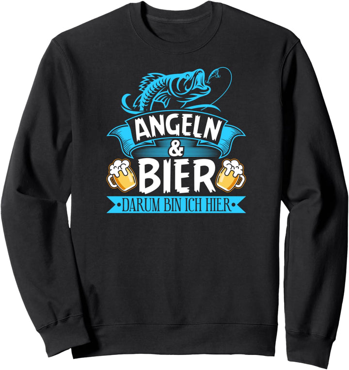 Angeln Bier Darum Bin Ich Hier Geschenk Papa Angler Sweatshirt
