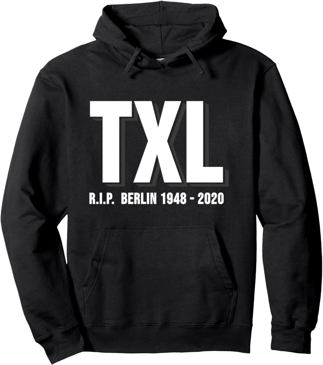 TXL RIP Flughafen Tegel Airport Berlin Schliessung Pullover Hoodie