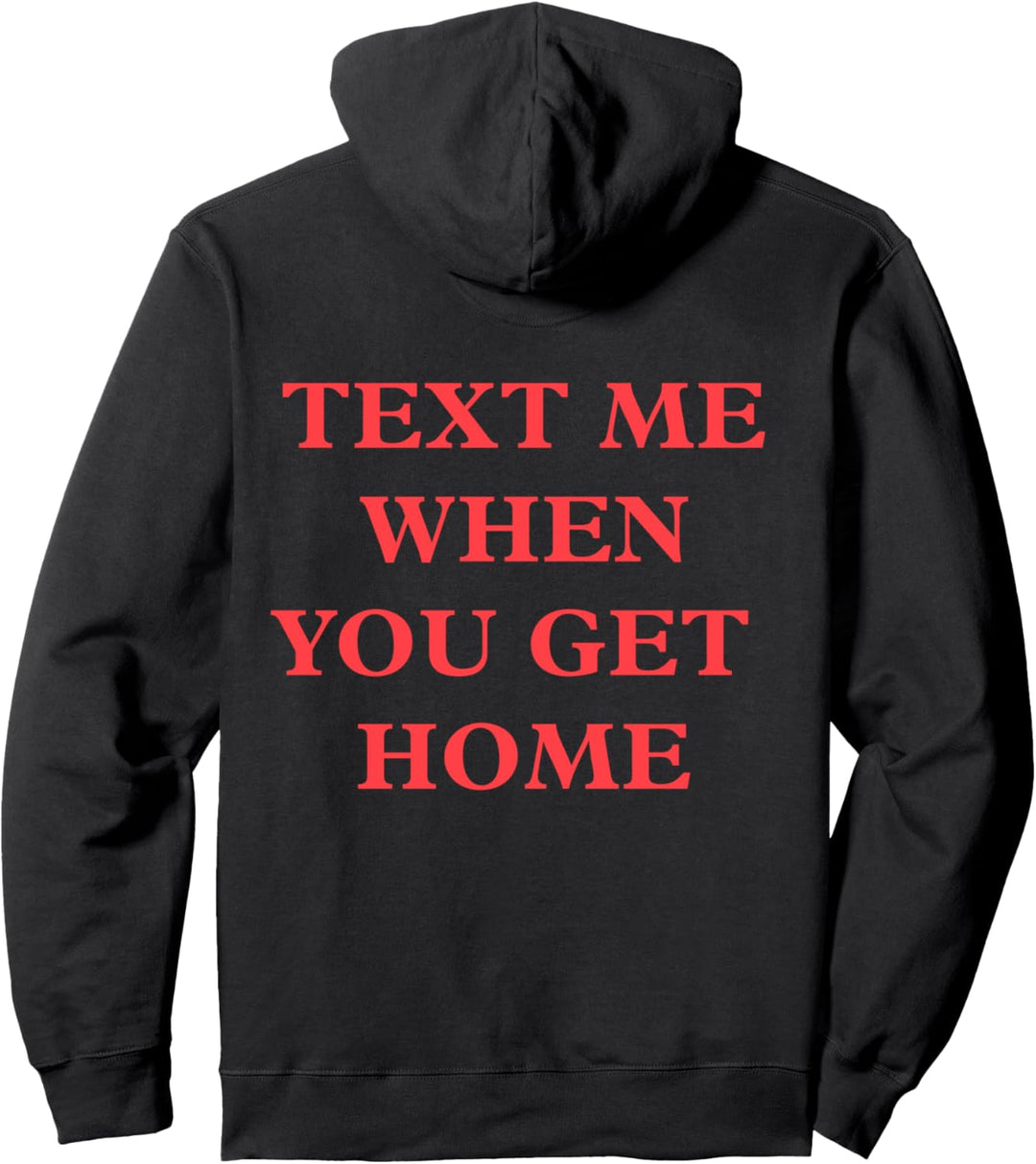 Text Me When You Get Home Dreamer Aesthetic Late Nights Pullover Hoodie