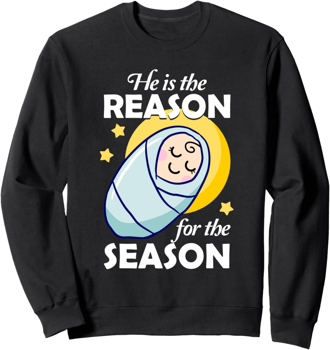 He Is The Reason For The Season Infant Jesus Sweatshirt
