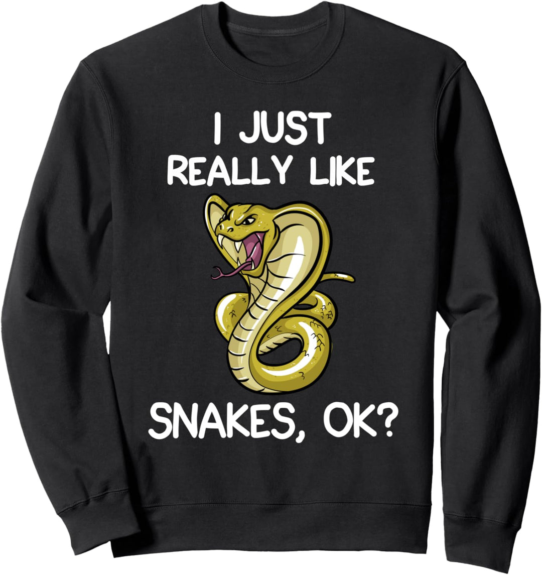 Ich Mag Wirklich Einfach Schlangen Geschenk Cobra Besitzer Sweatshirt