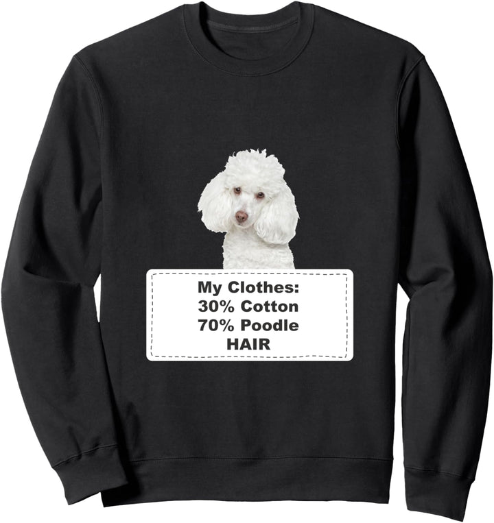 Funny Shedding Dog Poodle Sweatshirt
