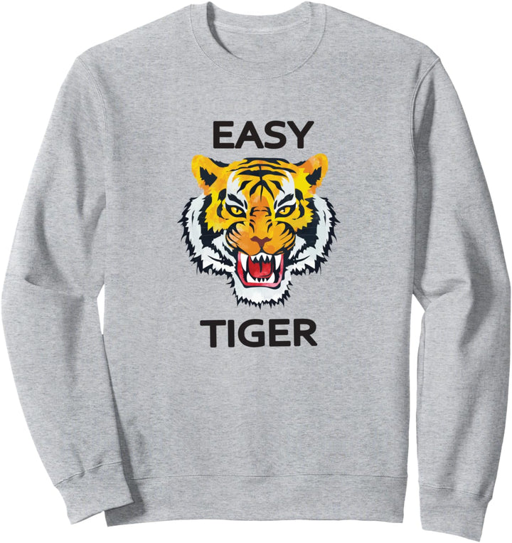 Easy tiger Sweatshirt