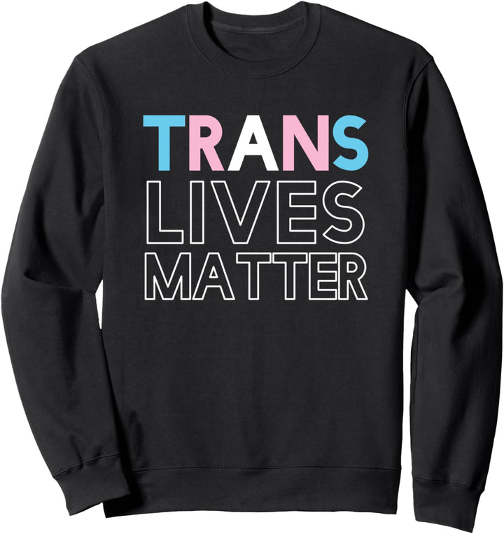 Trans Lives Matter Trans CSD Transgender Sweatshirt