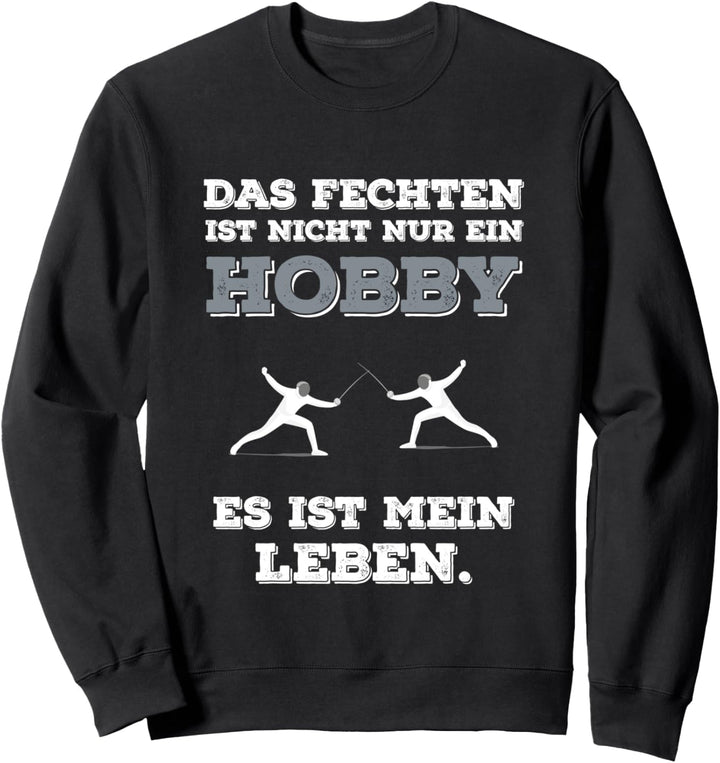 Fechten Lernen Spruch Lustig Degen Sport Kampfsport Fencing Sweatshirt