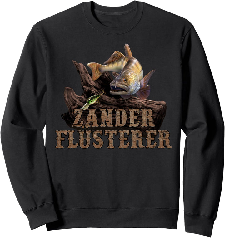 Lustiger Spruch für Zander Flüsterer Sweatshirt