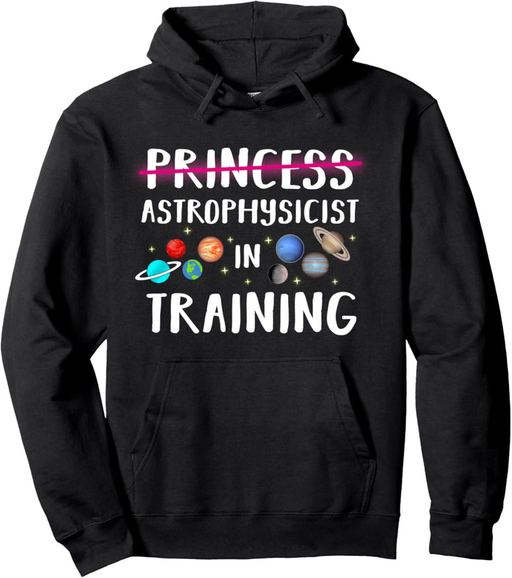 Astrophysicist In Training | Funny Female Physicist Gift Pullover Hoodie
