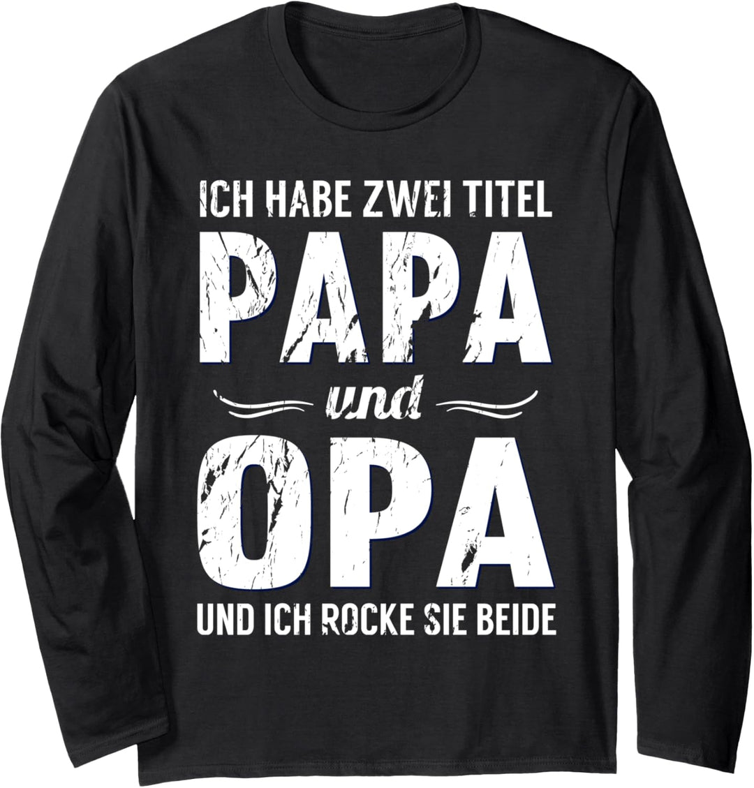 Opa shirt Vatertag tshirt Papa Spruch Grossvater Geschenk Langarmshirt
