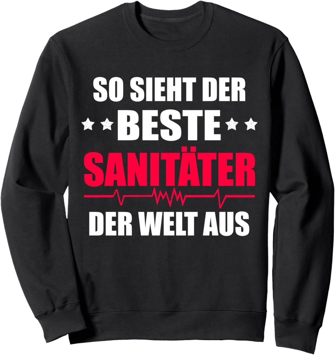 So sieht der beste Sanitäter der Welt aus! Rettungssanitäter Sweatshirt