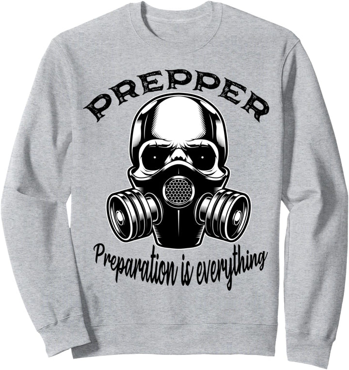 Prepper Preparation is everything Bushcraft Prepper Sweatshirt