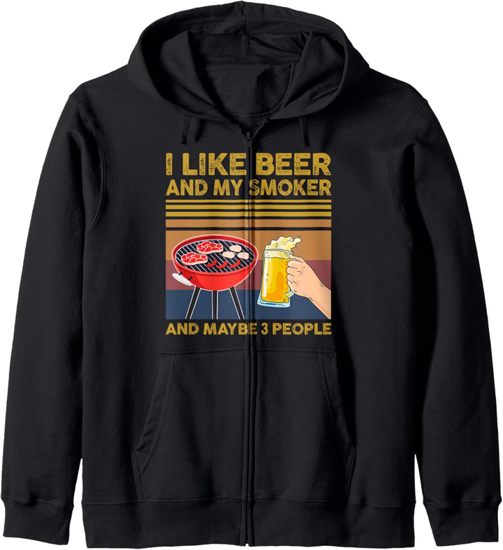 I Like Beer and My Smoker and Maybe 3 People Barbecue BBQ Kapuzenjacke