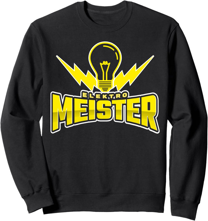 Elektriker Elektro Meister Elektromeister Sweatshirt
