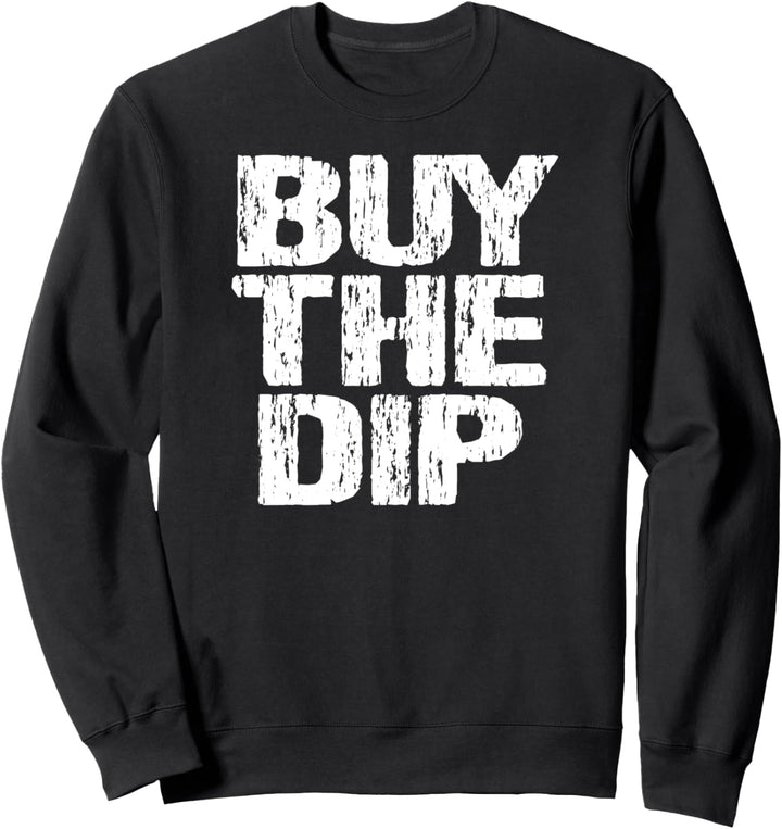 Buy The Dip Bitcoin BTC Funny Crypto Coin Distressed Sweatshirt