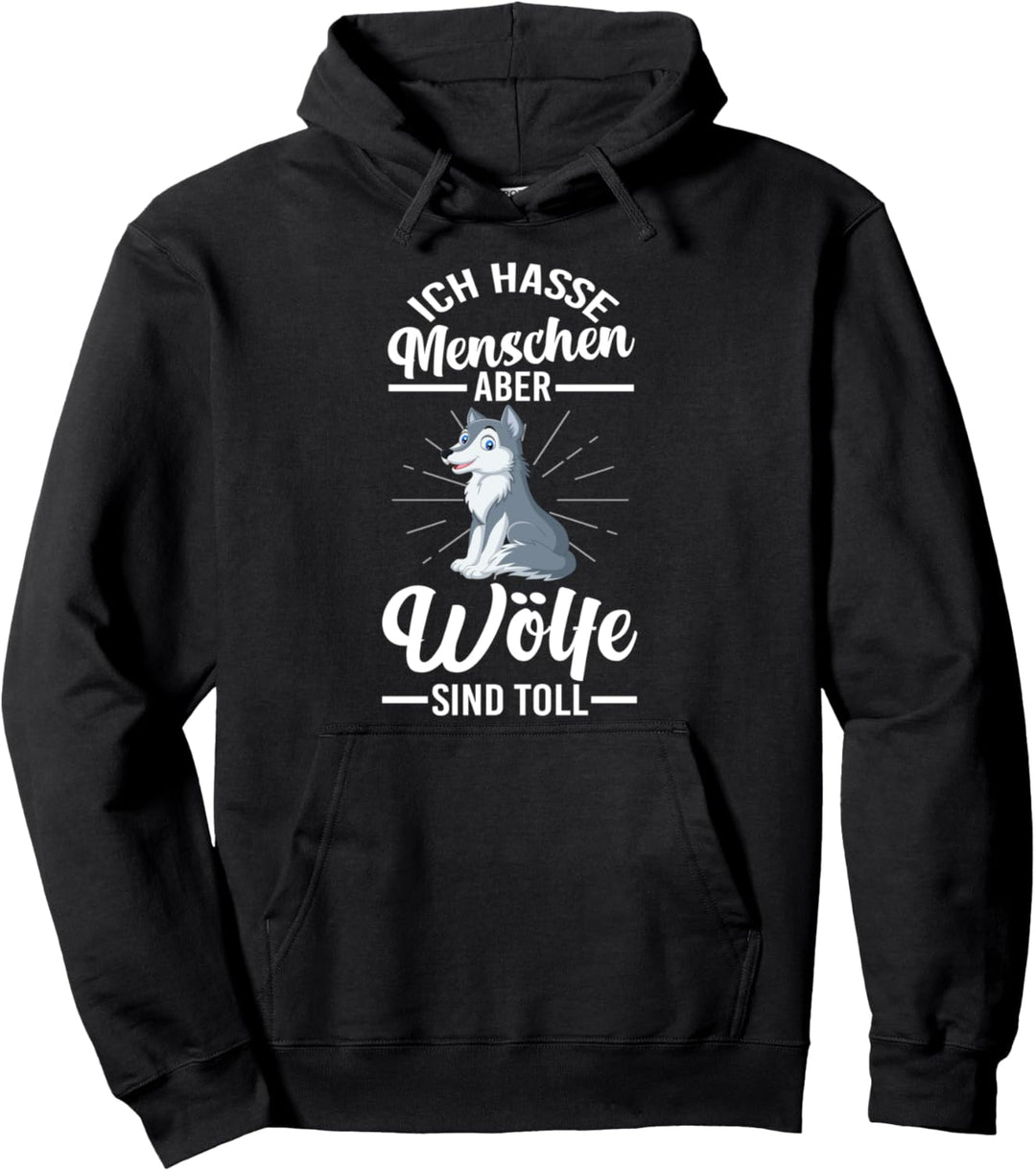 Ich hasse Menschen Wölfe Wolf Pullover Hoodie