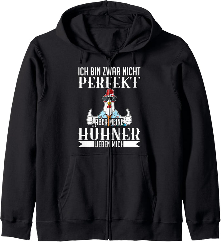 Ich bin zwar nicht perfekt aber meine Hühner lieben mich Kapuzenjacke