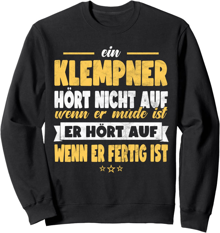 Klempner Lustiges Handwerker Beruf Hobby Fun Sweatshirt