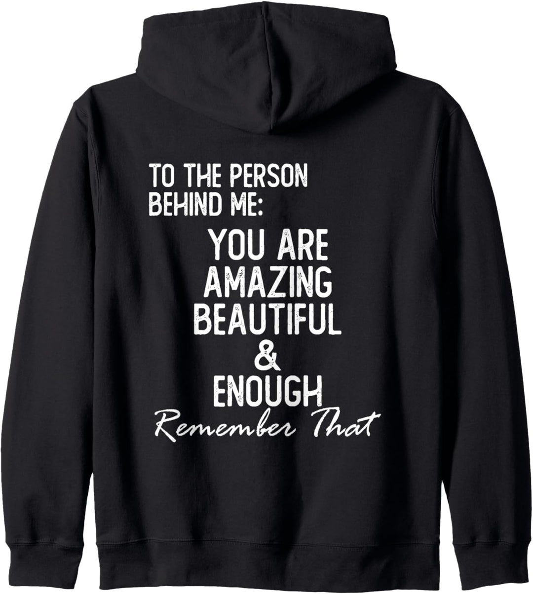 Liebe Person hinter mir, du bist unglaublich Kapuzenjacke