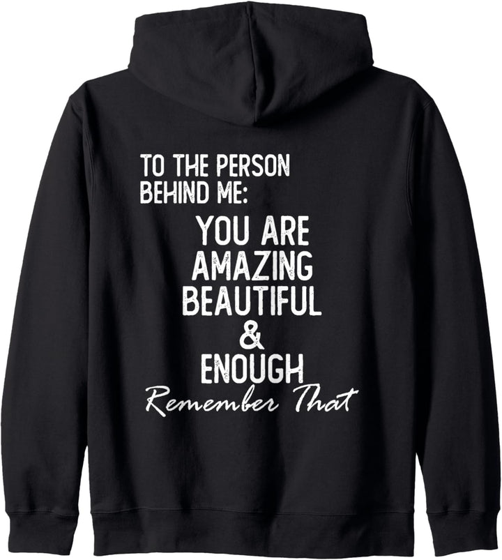 Liebe Person hinter mir, du bist unglaublich Kapuzenjacke