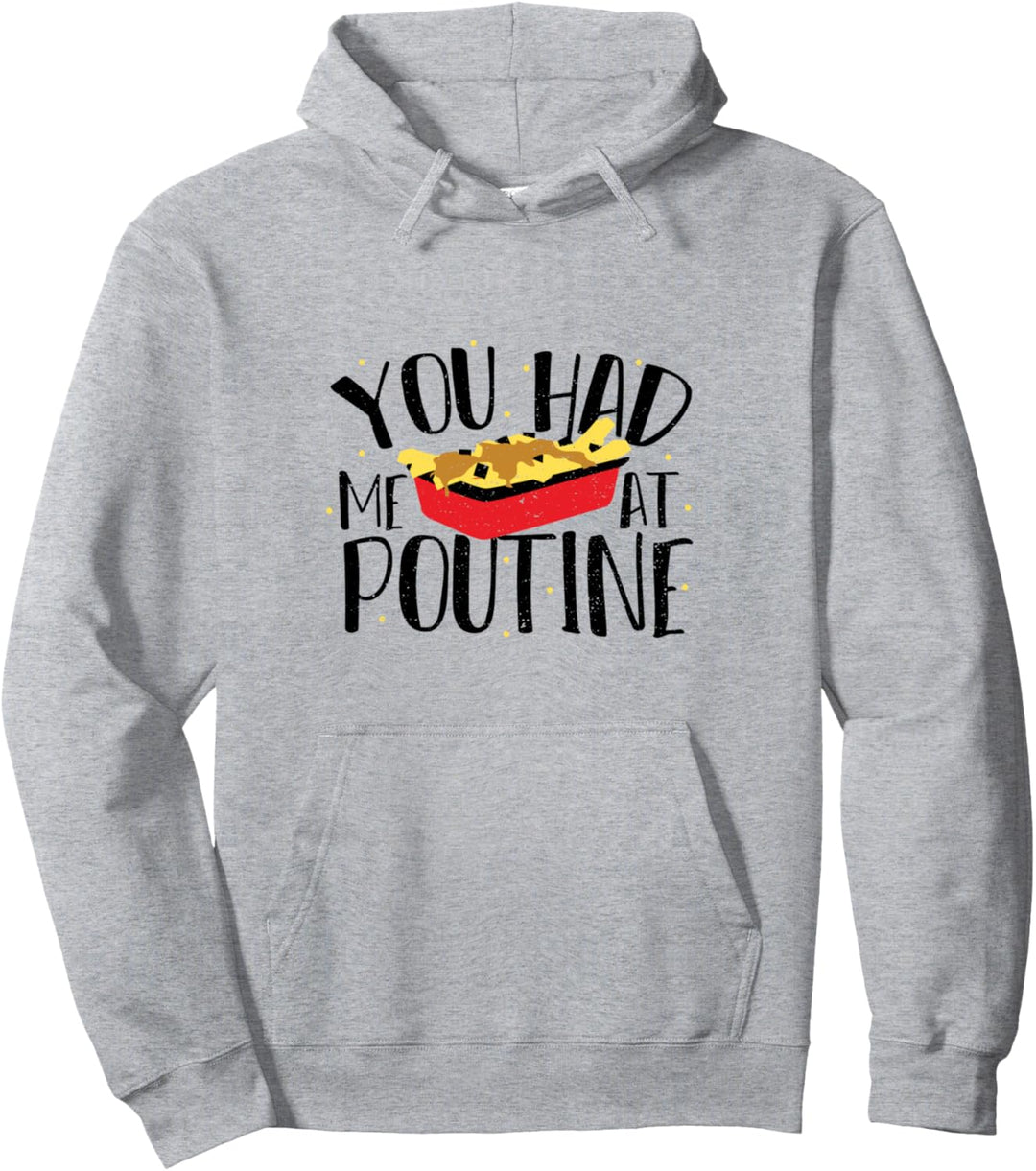 Putine: You Had Me At Poutine - Käse Sprüche Pullover Hoodie
