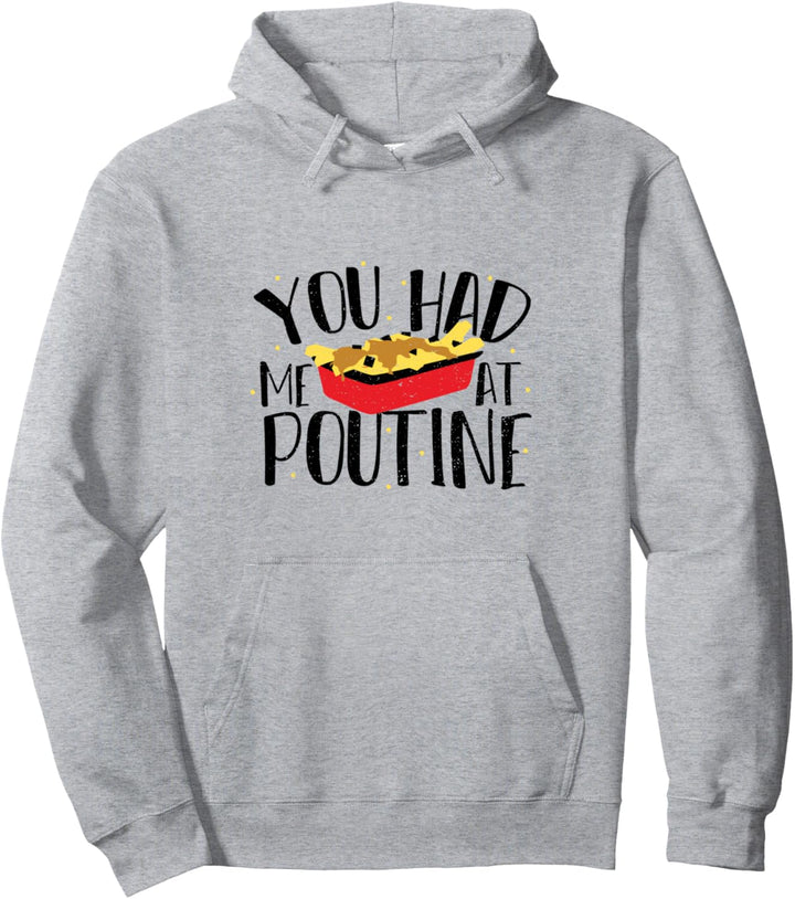Putine: You Had Me At Poutine - Käse Sprüche Pullover Hoodie