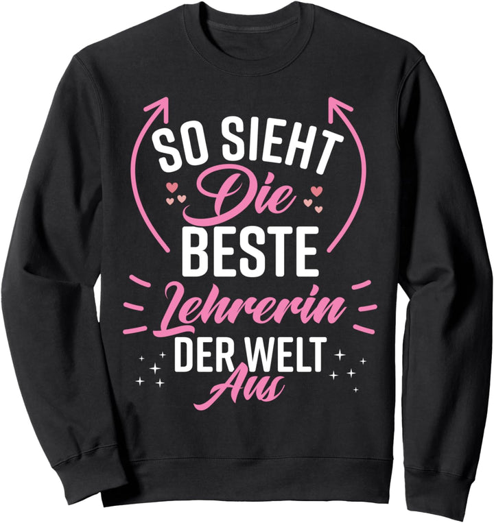 Lehrerin Frauen Lustig Witzig Frau Damen Beste Lehrerin Sweatshirt