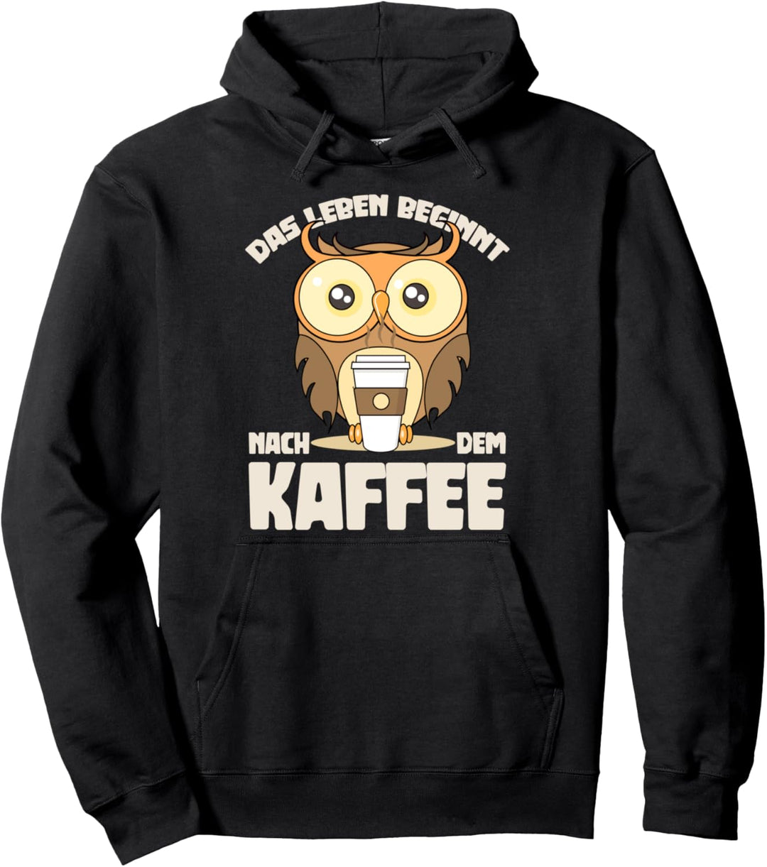 Das Leben beginnt nach dem Kaffee Eulen Pullover Hoodie