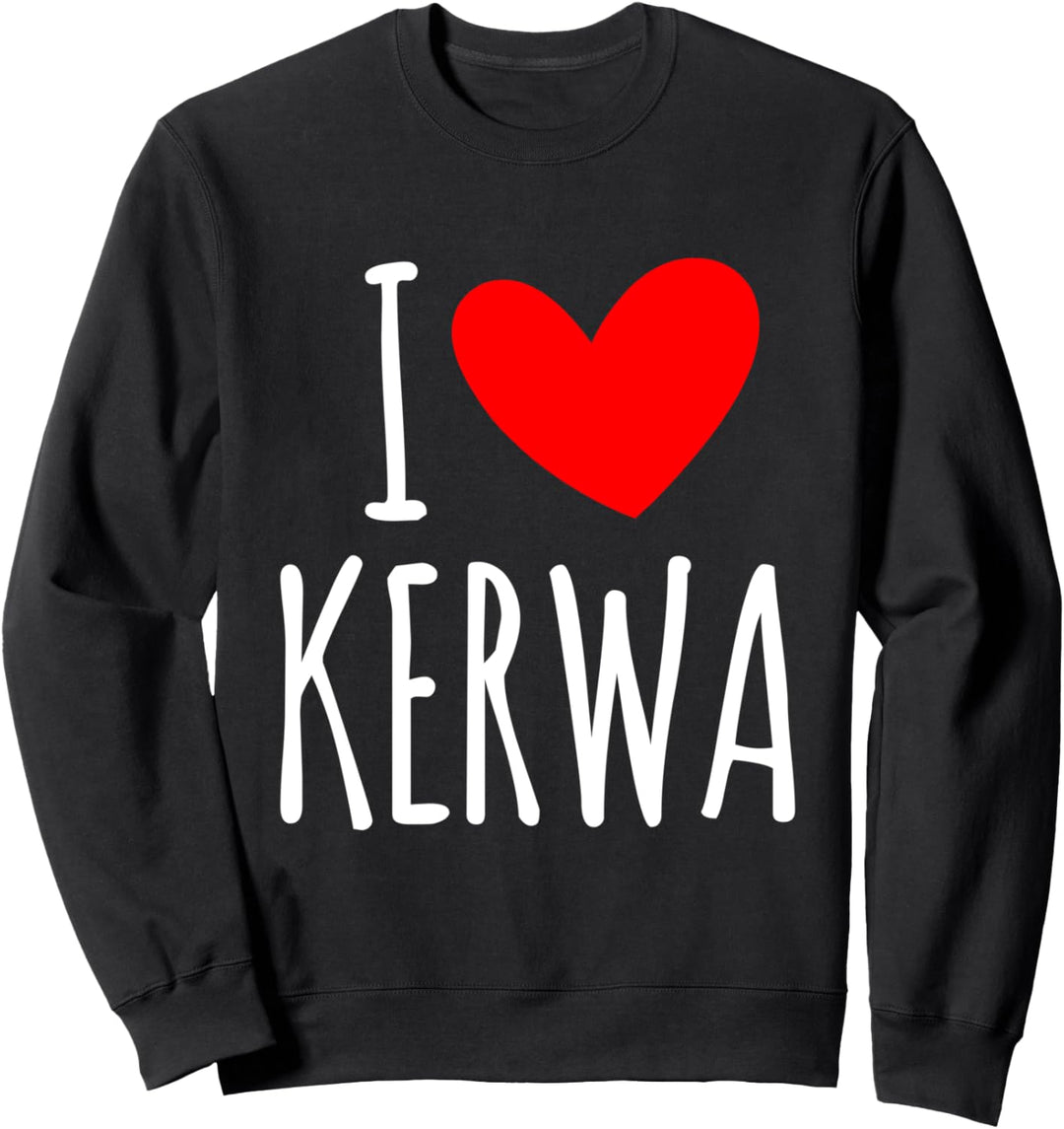 I love Kerwa - Volksfest Rummel Kirbe Volksfest Jahrmarkt Sweatshirt