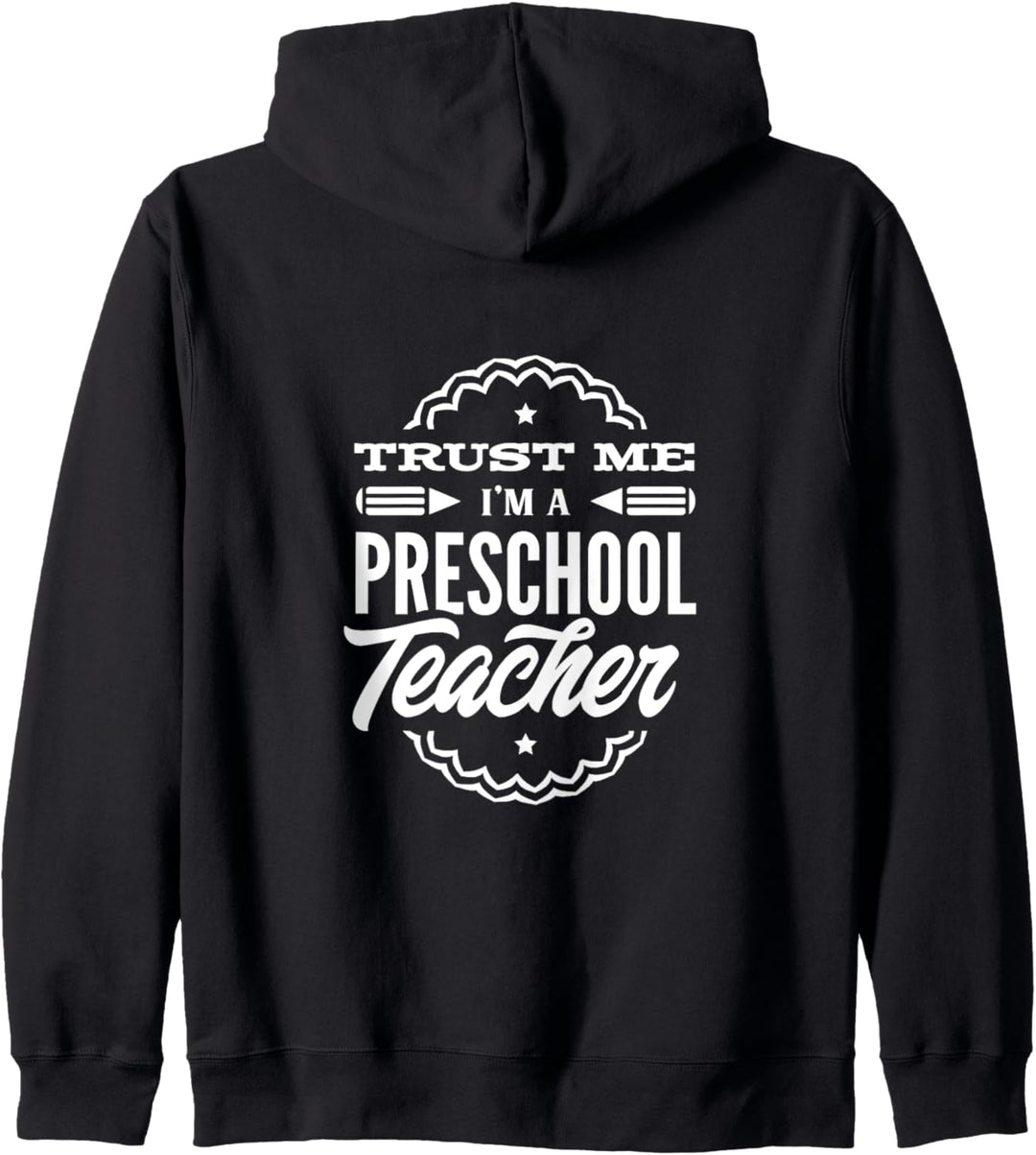 Trust Me I'm A Preschool Teacher Teachers Vorschule Kapuzenjacke