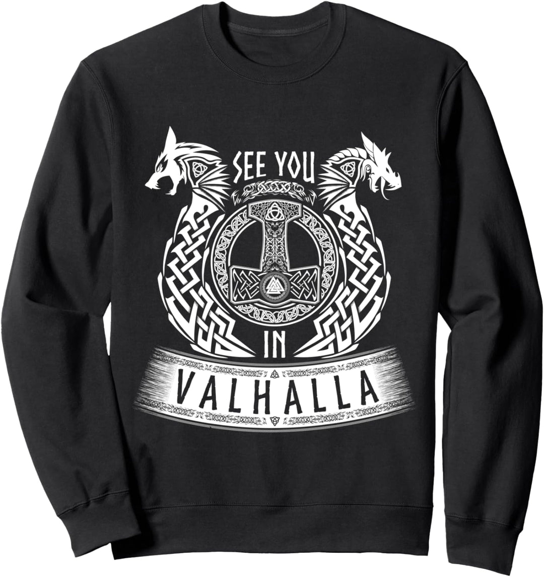See You In Valhalla Wikinger Valknut Mjolnir Drache Wolf Sweatshirt