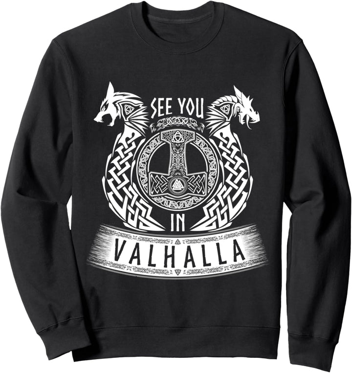 See You In Valhalla Wikinger Valknut Mjolnir Drache Wolf Sweatshirt