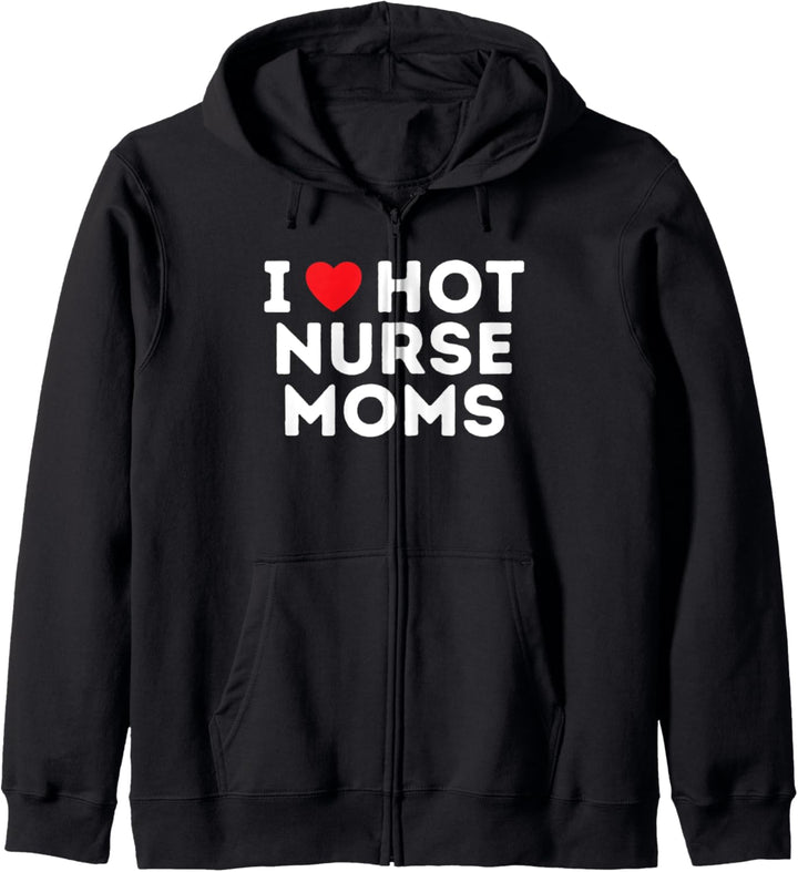 I Love Hot Nurse Moms Kapuzenjacke